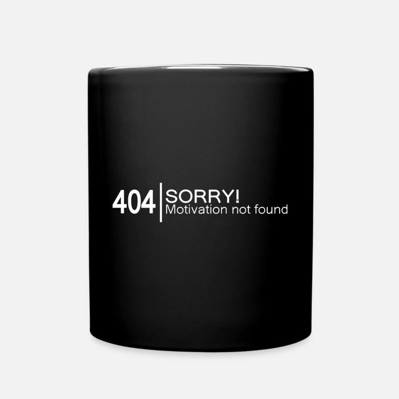 404 Sorry Motivation not found. - Tasse einfarbig - Schwarz