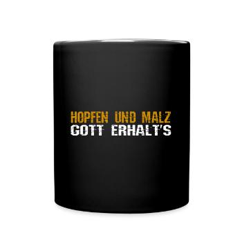 Hopfen und Malz, Gott erhalt's. Spruch Lustig Bier - Tasse einfarbig - Schwarz - Vorne