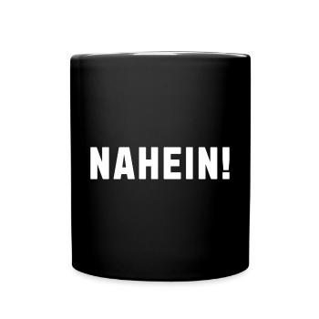 NAHEIN! Einfach nur NAHEIN! - Tasse einfarbig - Schwarz - Vorne