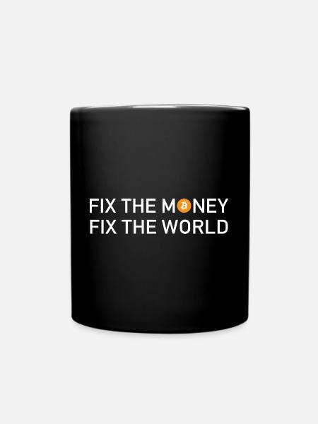 Fix The Money Fix The World Bitcoin - Full Colour Mug - black