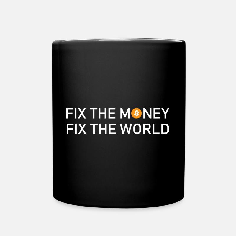 Fix The Money Fix The World Bitcoin - Tasse einfarbig - Schwarz