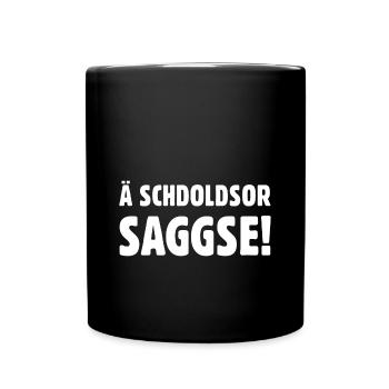 Ä schdoldsor Saggse! - Tasse einfarbig - Schwarz - Vorne
