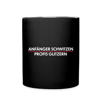 Anfänger schwitzen, Profis Glitzern - Tasse einfarbig - Schwarz - Vorne