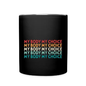 Mon corps Ma décision - Mug uni - noir - Devant