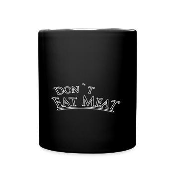 Don t eat meat - Tasse einfarbig - Schwarz - Vorne
