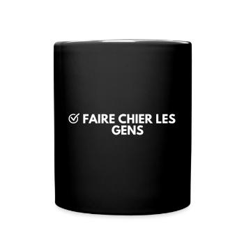 Faire chier les gens. Illustration validé - Mug uni - noir - Devant