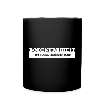 Bodenfreiheit ist Platzverschwendung – Lustiges Tu - Tasse einfarbig - Schwarz - Vorne