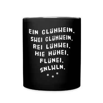 Ein Glühwein swei Glühwein Trinkspruch Weihnachten - Tasse einfarbig - Schwarz - Vorne