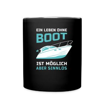 Motorboot Bootfahren Leben ohne Boot Geschenk - Tasse einfarbig - Schwarz - Vorne