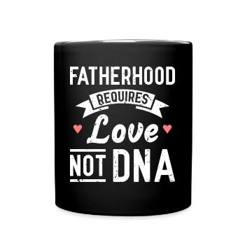 La paternité requiert de l'amour, pas de l'ADN - Mug uni - noir - Devant