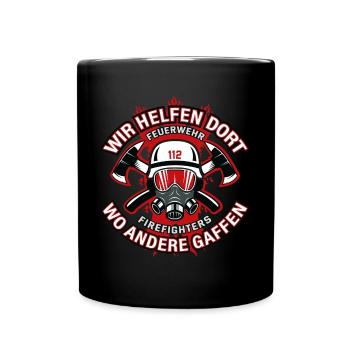 Feuerwehr Feuerwehrmann Helfen gaffen Geschenk - Tasse einfarbig - Schwarz - Vorne