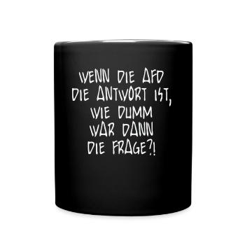 wenn die afd... /weißes Layout - Tasse einfarbig - Schwarz - Vorne
