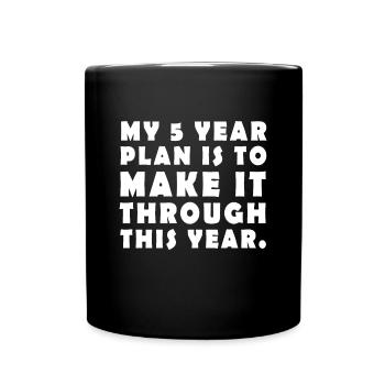 Mon plan quinquennal est de réussir cette année - Mug uni - noir - Devant