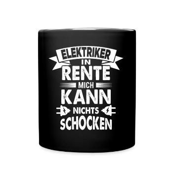 Elektriker in Rente Mich Kann Nichts Schocken - Tasse einfarbig - Schwarz - Vorne