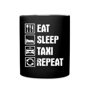 Eat Sleep Taxi Repeat Taxifahrer Geschenk - Tasse einfarbig - Schwarz - Vorne