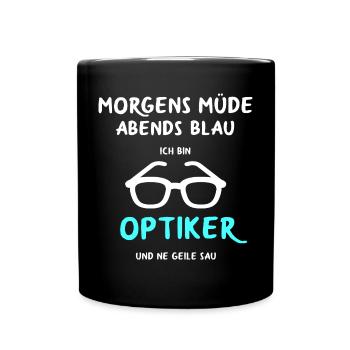Optiker Augenoptiker Augenarzt Spruch Lustig - Tasse einfarbig - Schwarz - Vorne