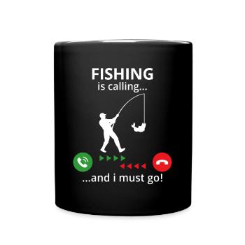 Die Fischerei ruft mich an... Ich muss los! - Tasse einfarbig - Schwarz - Vorne