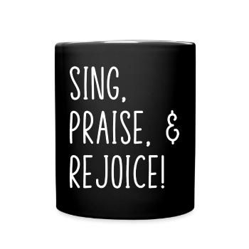 Singing, praising and rejoying! Church Singer Soprano C - Full Colour Mug - black - Front