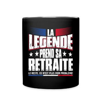 La Légende Prend Sa Retraite - Retraite cadeau - Mug uni - noir - Devant