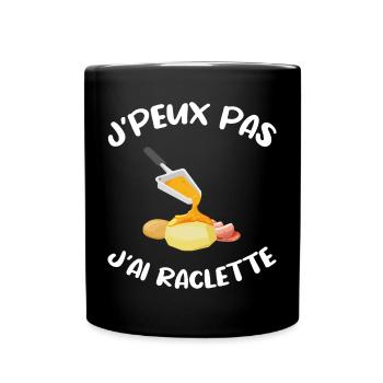 J'peux pas j'ai raclette Humour Cadeau raclette - Mug uni - noir - Devant