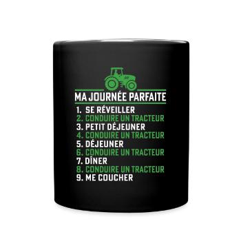 Ma journée parfaite conduire un tracteur - Mug uni - noir - Devant