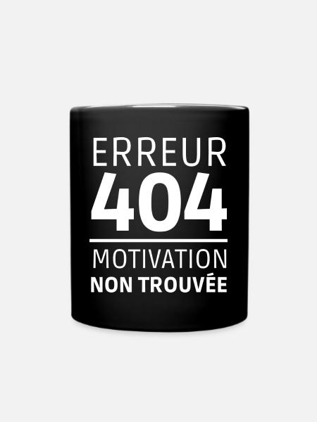 Erreur 404 motivation non trouvée humour cadeau - Mug uni - noir