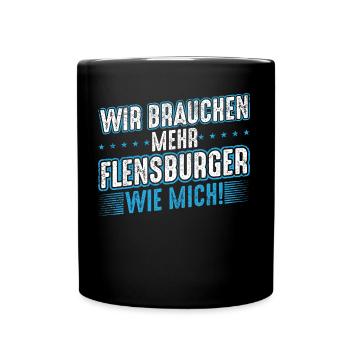 Flensburg Flensburger Männer Spruch Geschenk - Tasse einfarbig - Schwarz - Vorne