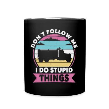 Do not follow truck driver or trucker - Full Colour Mug - black - Front
