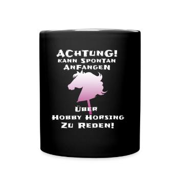 Hobby Horsing Hobby Horse Geschenk - Tasse einfarbig - Schwarz - Vorne