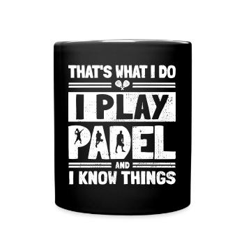 Das ist es, was ich tue Ich spiele Padel Funny Padelista - Tasse einfarbig - Schwarz - Vorne