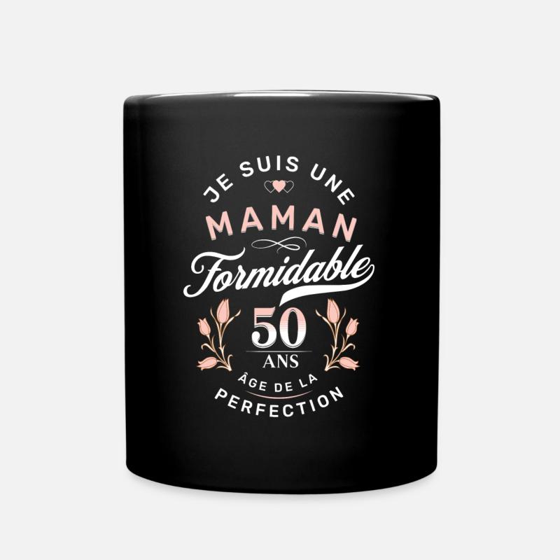 Maman Formidable 50 ans Âge de la Perfection - Mug uni - noir