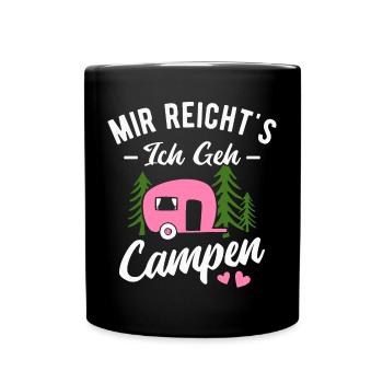 Mir reichts ich geh Campen Wohnwagen Camping - Tasse einfarbig - Schwarz - Vorne