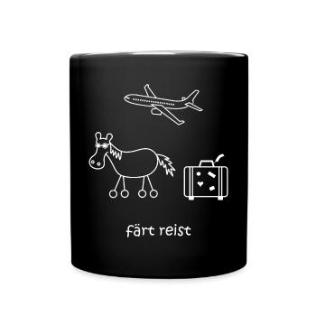 färt reist, Pferd, Reise, Urlaub, Flugzeug, reisen - Tasse einfarbig - Schwarz - Vorne