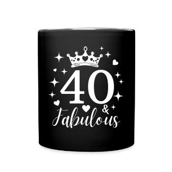Fabelhafte 40. 40. Geburtstag - Tasse einfarbig - Schwarz - Vorne