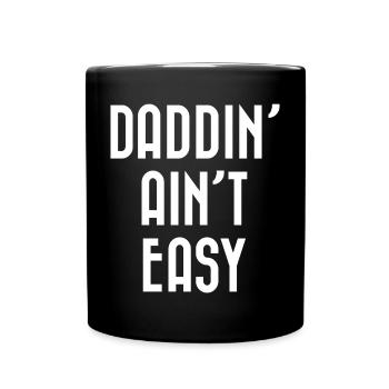 Daddin' Ain’t Easy - Mug uni - noir - Devant