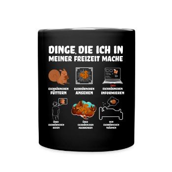 Eichhörnchen - Funny Shirts - Lustiger Spruch - Tasse einfarbig - Schwarz - Vorne