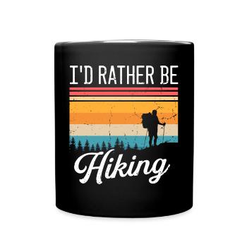 I'd Rather Be Hiking Apparel für Wander- und Campi - Tasse einfarbig - Schwarz - Vorne