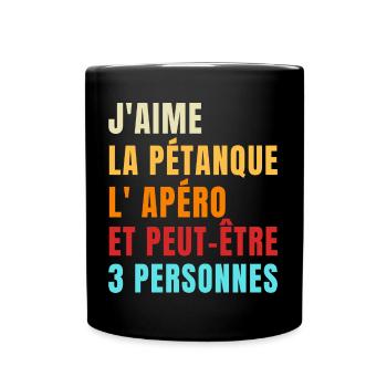 Pétanque et apéro humour phrase drôle cadeau - Mug uni - noir - Devant