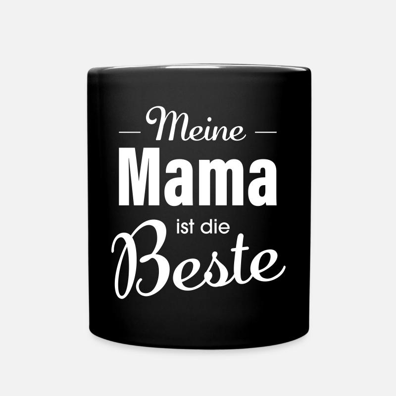 Muttertag meine Mama ist die Beste weiß - Tasse einfarbig - Schwarz