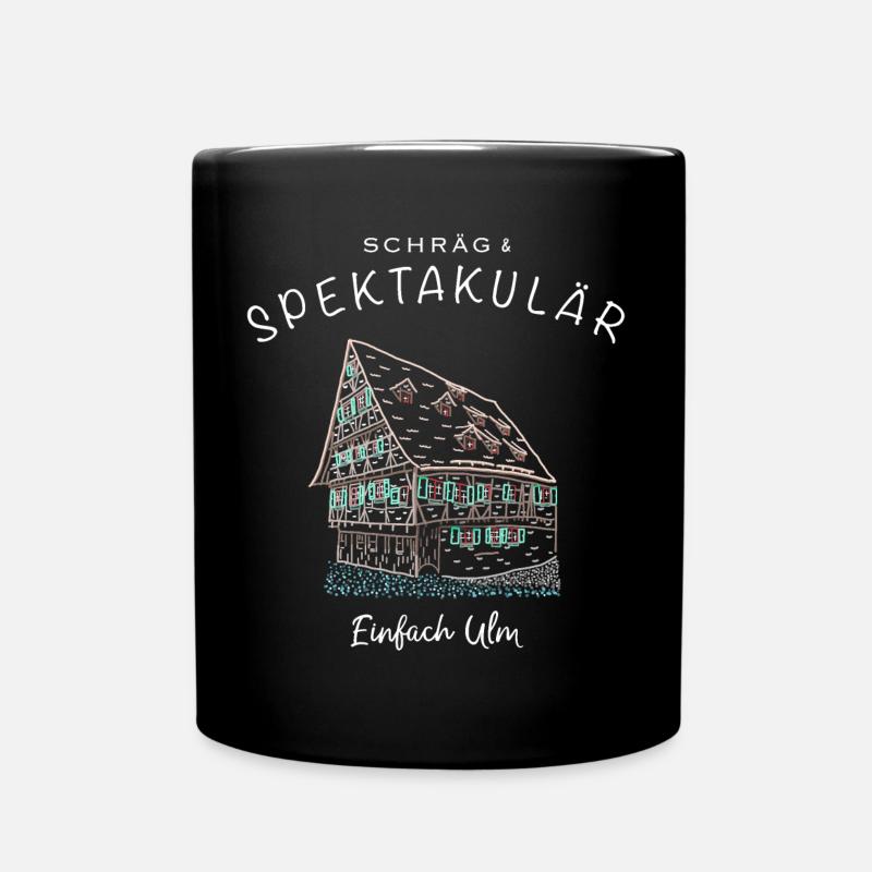 Ulm ist schräg und spektakulär, kultiges Haus - Tasse einfarbig - Schwarz
