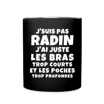 radin, super radin, je suis une pince - Mug uni - noir - Devant