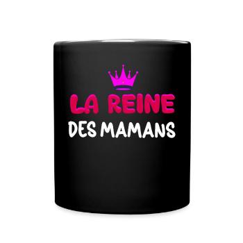 la Reine Des Mamans C'est ma Mère - Mug uni - noir - Devant