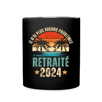 Retraité 2024 humour retraite cadeau pour retraité - Mug uni - noir - Devant