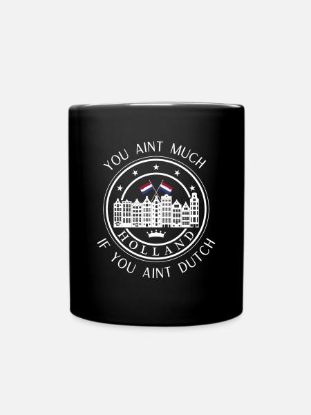 Vous n’êtes pas grand-chose si vous n’êtes pas néerlandais - Mug uni - noir