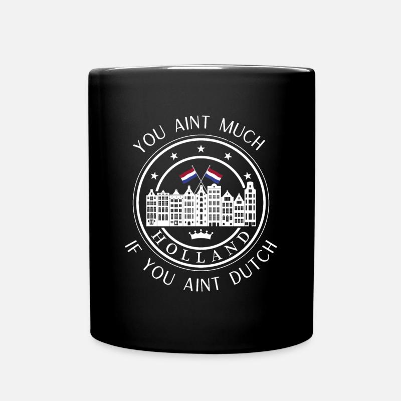 Vous n’êtes pas grand-chose si vous n’êtes pas néerlandais - Mug uni - noir