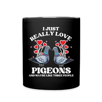 Really Love Pigeons Design für Taubenliebhaber - Tasse einfarbig - Schwarz - Vorne