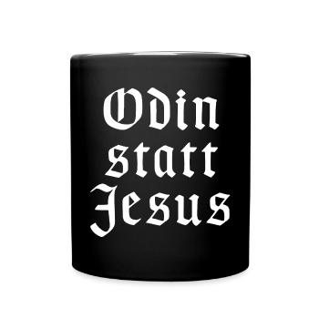 Odin statt Jesus | Wikinger, lustige Sprüche - Tasse einfarbig - Schwarz - Vorne