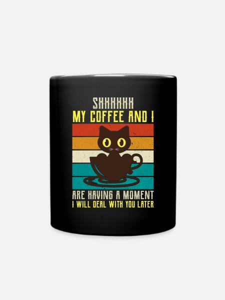 shhhhh my coffe- Kaffee Sprüche -Kaffee Geschenke - Tasse einfarbig - Schwarz