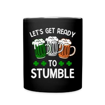 Préparons-nous à trébucher le jour de la Saint-Patrick - Mug uni - noir - Devant