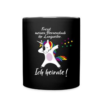 Einhorn fresst Sternenstaub Ich heirate JGA - Tasse einfarbig - Schwarz - Vorne